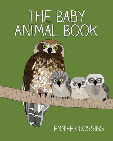 The Baby Animal Book - Jennifer Cossins